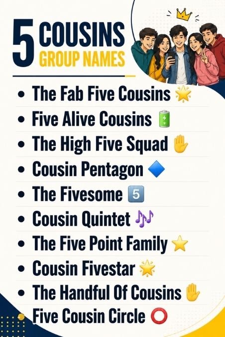 5 Cousins Group Names