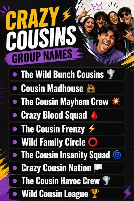 Crazy Cousins Group Names