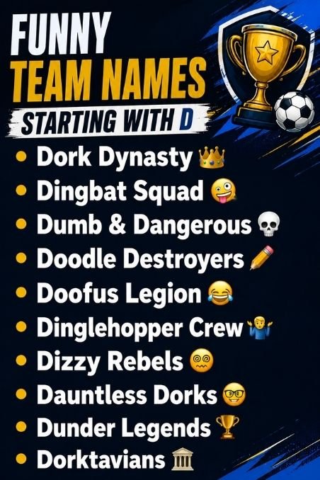 Funny Team Names Starting With D