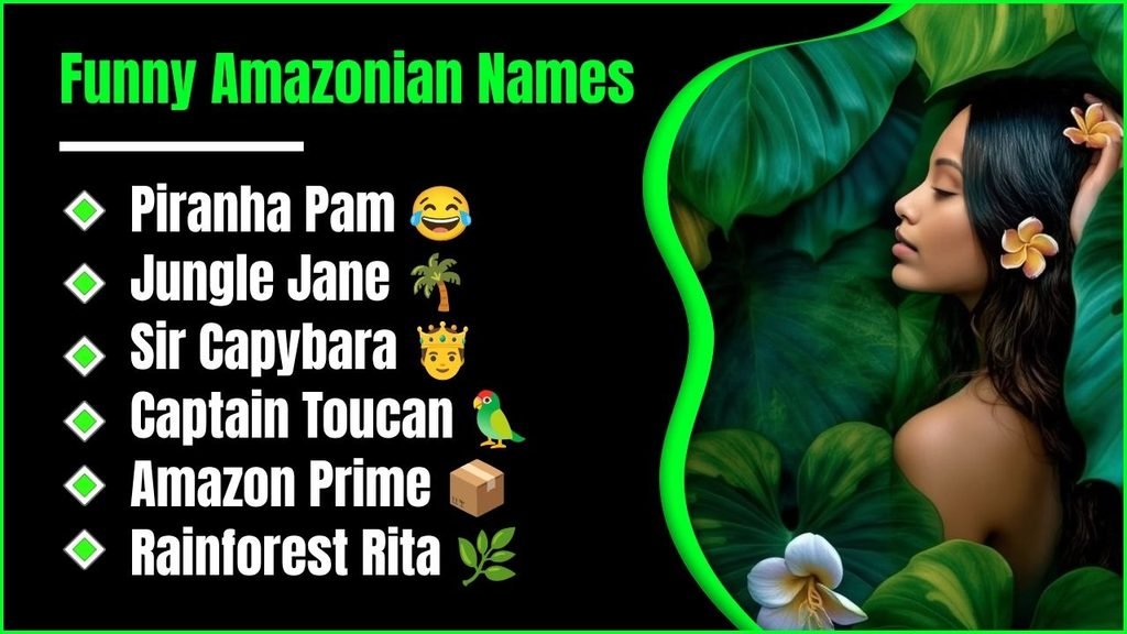 Funny Amazonian Names
