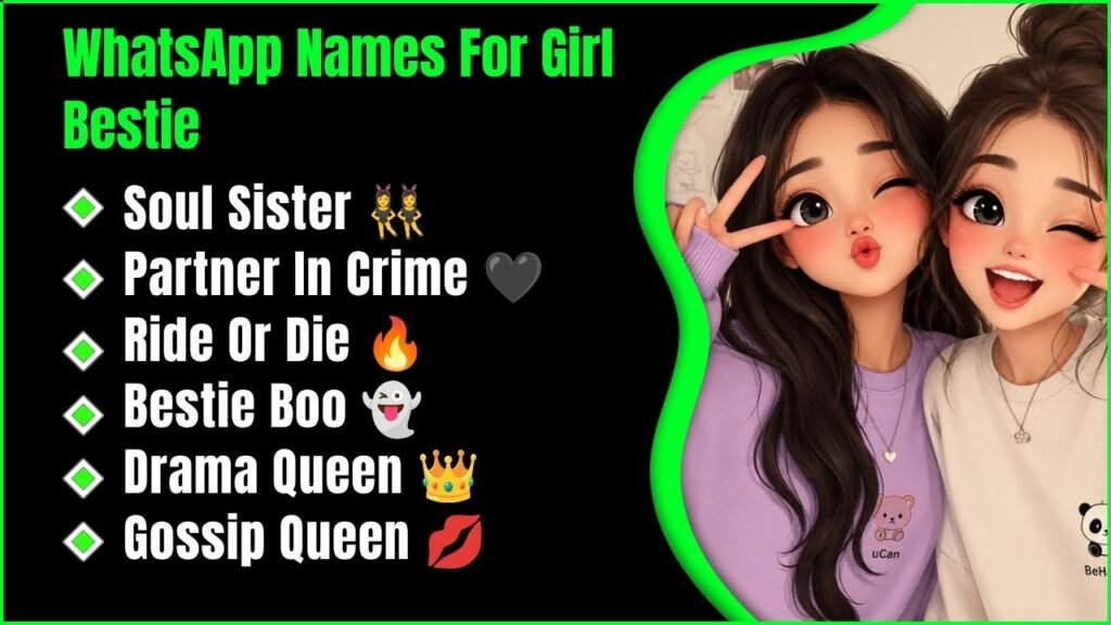 WhatsApp Names For Girl Bestie
