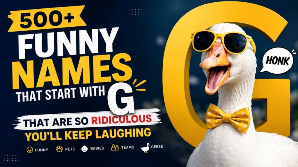 500+ Funny Names That Start With G That Are So Ridiculous You’ll Keep Laughing