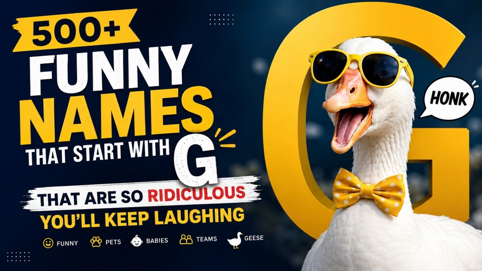 500+ Funny Names That Start With G That Are So Ridiculous You’ll Keep Laughing