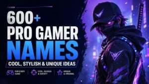 600+ Pro Gamer Names That Sound Instantly Legendary: Cool, Stylish, and Surprisingly Unique
