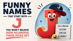 Funny Names That Start With J You Won’t Believe How Hilarious These Picks Get 