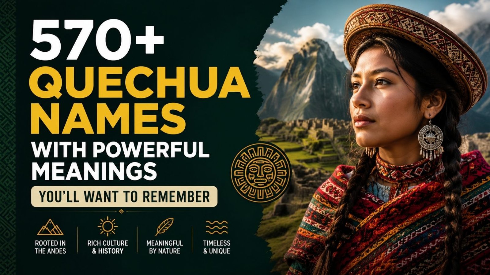 570+ Quechua Names With Powerful Meanings You’ll Want to Remember
