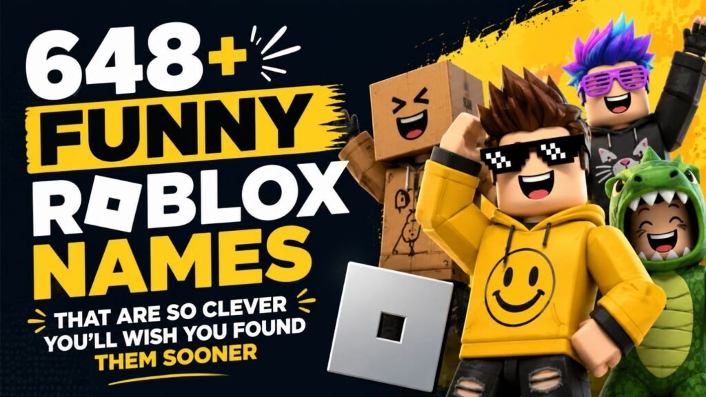 648+ Funny Roblox Names That Are So Clever You’ll Wish You Found Them Sooner