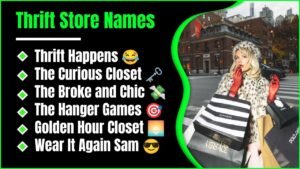 401+ Thrift Store Names: Catchy, Unique, Aesthetic And Funny Ideas For Every Style