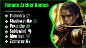 587+ Female Archer Names: Unique, Cool, Fantasy And Mythology Picks