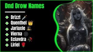 Dnd Drow Names: 574+ Dark Elf Name Ideas For Your Next Character