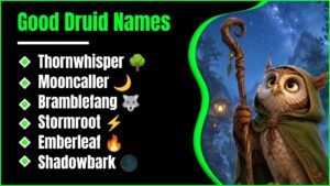 Good Druid Names: 324+ Ideas For WoW, D&D, Baldur's Gate 3, Diablo 4 And More